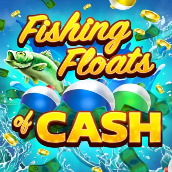 Fishing Floats of Cash